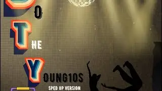 Young 10s - Do the Young10s (Sped up Version Official Audio)
