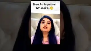 How to improve GT score by Dr. Preeti Sharma✨️✨️ #medical #preetisharma  #shorts