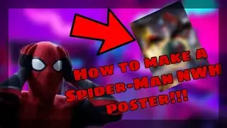 How to make a Spider-Man NWH poster - Join my discord server link in description