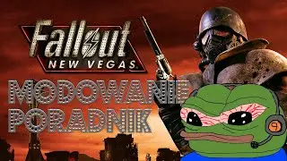 Fallout: New Vegas Modowanie 2026 (Poradnik dla Jełopk&oacute;w)