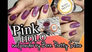 PINK HOLOGRAPHIC NAILS USING BORN PRETTY STORE NAIL POWDER