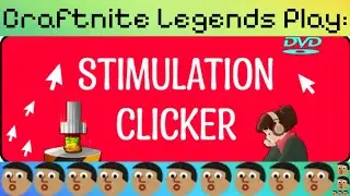 Craftnite Legends Plays: Simulation Clicker Gone Wild (Autoclicker Madness!)