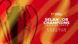 (LIVE) SELANGOR CHAMPIONS LEAGUE 2025 | MBSA VS SFC YOUTH
