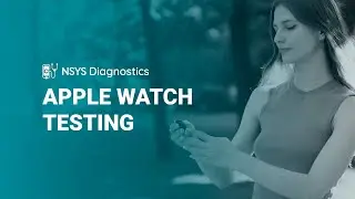 Apple Watch Testing is Now a Part of NSYS Diagnostics