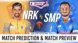 TNPL 2023 Eliminator 1 Match Prediction Nellai Royal Kings  vs Siechem Madurai Panthers | NRK vs SMP