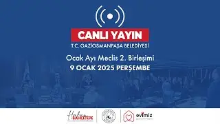 📡 Canlı Yayın | Ocak Ayı Meclis 2. Birleşimi
