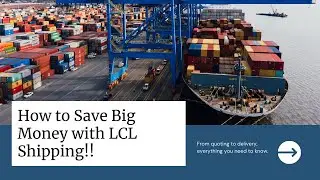 Mastering Logistics: Your Guide to LCL Shipping Unveiled!