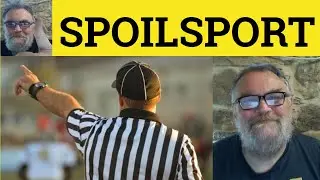 😎 Spoilsport Meaning - Spoilsport Defined - Spoilsport Examples - Spoilsport Definition - Spoilsport