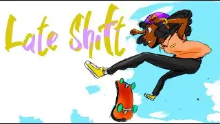late shift rough animation