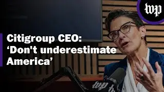 Citigroup CEO Jane Fraser on U.S. economy and innovation