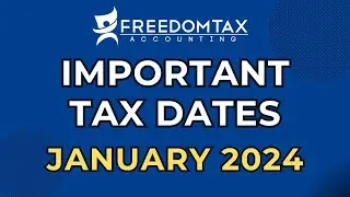 Important Tax Deadline Dates for January 2024