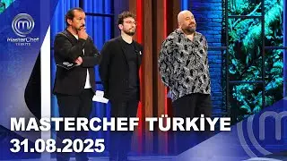 MasterChef Türkiye | 31.08.2025 ‪‪@masterchefturkiye