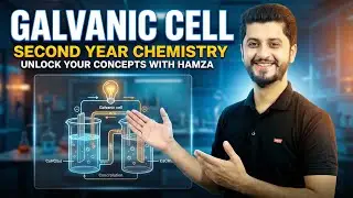 Galvanic cell |Electrochemistry |second year chemistry | unlock yours concepts  with Hamza