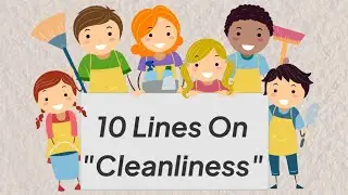 10 lines on Cleanliness | Short essay on Cleanliness | Paragraph on Cleanliness |