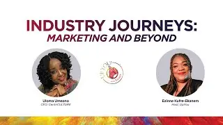 Industry Journeys: Marketingand Beyond/ Live Interview/ Uloma Umeano