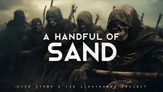 A Handful of Sand - Gion Stump & The Lighthouse Project (LYRICS)