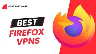 Best VPNs: For Firefox [Part 3]