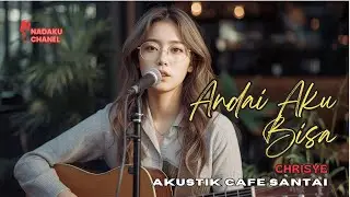 Andai Aku Bisa &ndash; Chrisye | Akustik Cafe Relaxing Music Indonesia