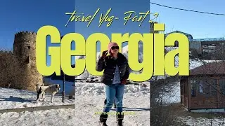 Georgia Travel Vlog | Final Part 