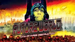 Future World: City of Mass Destruction - Mutants, Mayhem & Madmen in the Year 30,000 [Trailer]