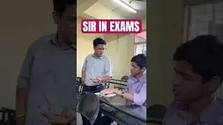 Sir In Exams #sir #schoolteacher #exams #schoollife #teachers #shorts #khushaalpawaar #students