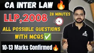 LLP Act 2008🎯 - All Possible Questions & MCQs🔥 - One Shot Video for CA Inter September 2024 Exams