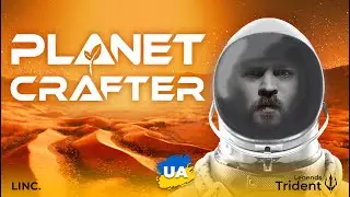 Токсіки еп.10 [TL Planet Crafter]
