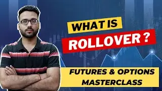 What Is Rollover ? | Futures & Options Masterclass | Karan Kumar | Trade Solutions