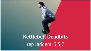 Kettlebell deadlift ladder reps (3,5,7)