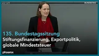 Deutscher Bundestag: 135. Sitzung u.a. zu Energie, Exportpolitik und Stiftungsfinanzierungsgesetz