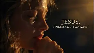 Tears & Prayer &ndash; Deep Worship Music to Find Peace in Darkness