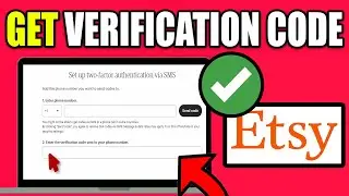 How To Get Etsy Verification Code | Activate Etsy Login Verification Code