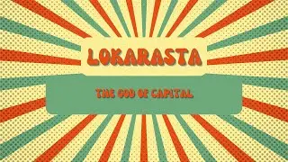 Lokarasta - The God of Capital