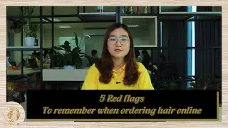 5 RED FLAGS TO REMEMBER WHEN ORDERING HAIR ONLINE | 5S HAIR VIETNAM