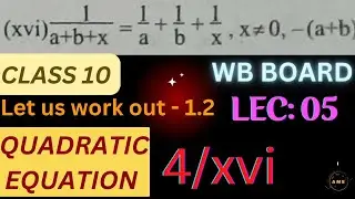 Quadratic Equation | Let us work out 1.2| Class 10 | Wb Board | 4/xvi | Detailed solution | Maths