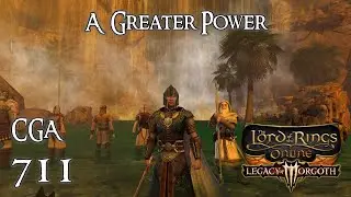 LOTRO | A Greater Power | Citadel Guard Adventures Episode 711
