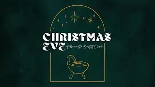 Wednesday, December 24 - Christmas Eve Service