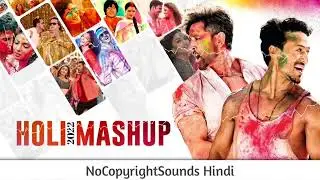 HOLI MASHUP 2022  NoCopyright Hindi Songs  Holi Special  NCS Hindi 1080pFHR