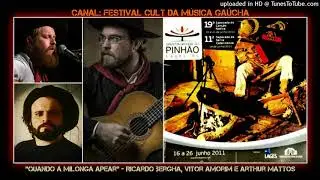 Quando a Milonga Apear - Ricardo Bergha, Vitor Amorim e Arthur Mattos