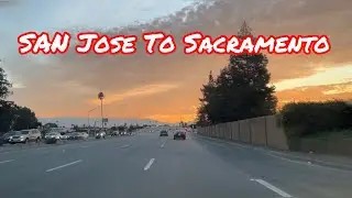 SAN JOSE TO SACRAMENTO CALIFORNIA FULL DRIVE