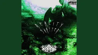 REALITY SHATTER