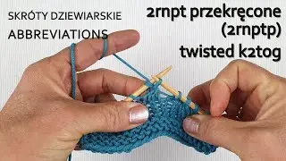 2rnptp - 2 razem na prawo od tyłu przekręcone /k2tog twisted / Skróty dziewiarskie #iwonaeriksson