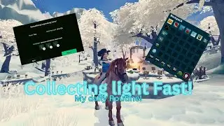 how I collect light fast and easy! My daily Routine.
