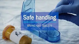 Giving cut tablets - Safe Handling of hazardous medicines at home | AboutKidsHealth at SickKids