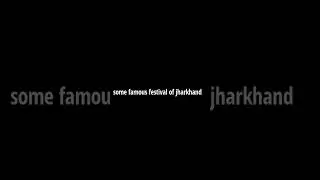 Some famous festivals of JHARKHAND❤ #festivals #jharkhand @Aaobhutiyabaateinkare