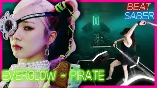[BEAT SABER] EVERGLOW - Pirate [EXPERT+] Mixed Reality