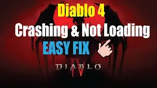 How to Fix Diablo 4 Crashing & Not Loading