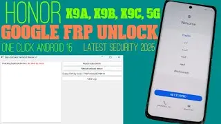 Honor X9a, X9B, X9c | Google Frp Unlock Letest Updated 2025 One Click Done