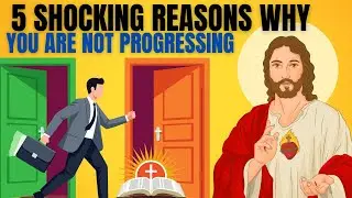 🚨 5 SHOCKING Reasons You' Are NOT Progressing As A Christian! 😱