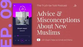 EP9 | Advice & Misconceptions About New Muslims | Shaykh Hasan as-Somali and Shamsi #dusdawah